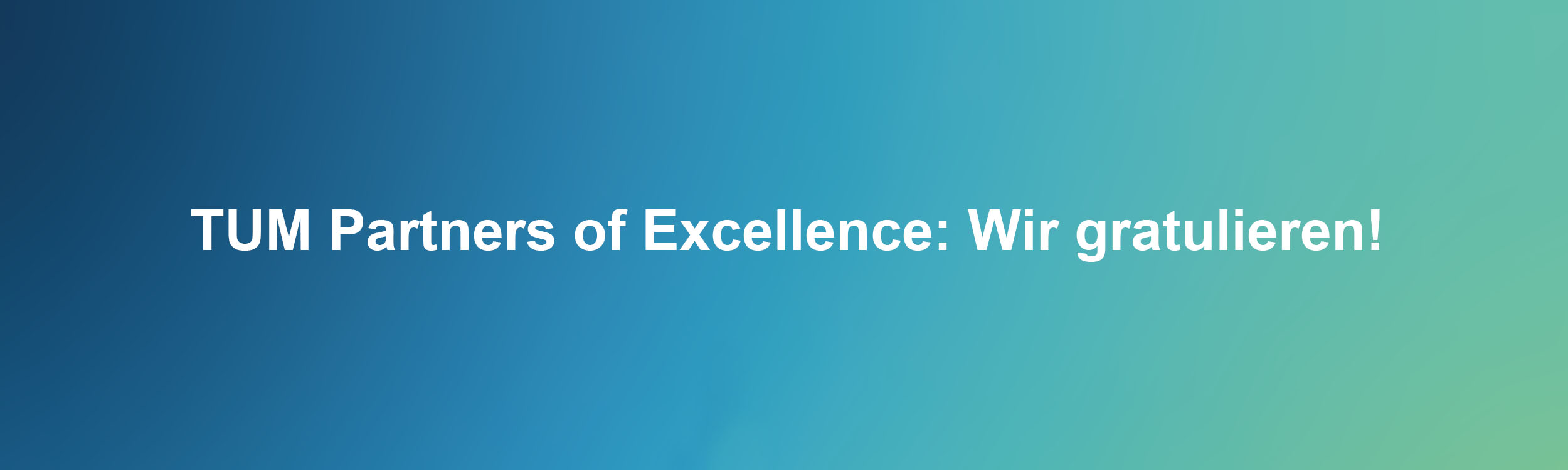TUM Partners of Excellence: Wir gratulieren!